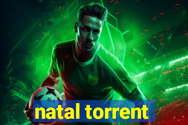 natal torrent